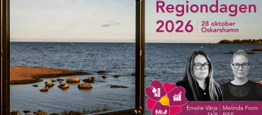 Regiondagen 2026 28 oktober i Oskarshamn, talare Emelie Värja (SKR) och Melinda From (RISE)
